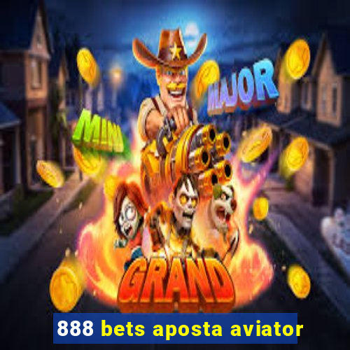 888 bets aposta aviator